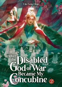 Book Cover for After the Disabled God of War Became My Concubine (Novel) Vol. 2 by Liu Gou Hua, Fish mofumofish