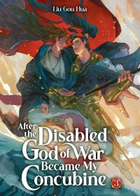 Book Cover for After the Disabled God of War Became My Concubine (Novel) Vol. 3 by Liu Gou Hua, Fish mofumofish