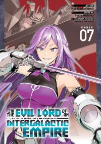 Book Cover for I'm the Evil Lord of an Intergalactic Empire! (Manga) Vol. 7 by Yomu Mishima