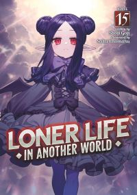 Book Cover for Loner Life in Another World (Light Novel) Vol. 15 by Shoji Goji
