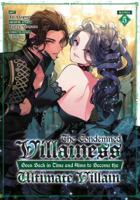 Book Cover for The Condemned Villainess Goes Back in Time and Aims to Become the Ultimate Villain (Manga) Vol. 5 by Bakufu Narayama