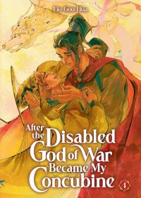 Book Cover for After the Disabled God of War Became My Concubine (Novel) Vol. 4 by Liu Gou Hua, Fish mofumofish