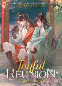Book Cover for Joyful Reunion (Novel) Vol. 5 by Fei Tian Ye Xiang