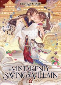 Book Cover for Mistakenly Saving the Villain (Novel) Vol. 4 by Feng Yu Nie