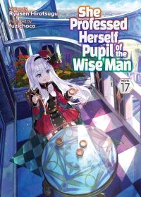 Book Cover for She Professed Herself Pupil of the Wise Man (Light Novel) Vol. 17 by Ryusen Hirotsugu