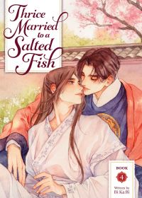 Book Cover for Thrice Married to a Salted Fish (Novel) Vol. 4 by Bi Ka Bi