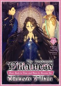 Book Cover for The Condemned Villainess Goes Back in Time and Aims to Become the Ultimate Villain (Light Novel) Vol. 7 by Bakufu Narayama