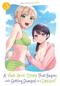 Book Cover for A Yuri Love Story That Begins With Getting Dumped in a Dream Vol. 3 by Hijiki