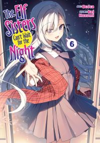 Book Cover for The Elf Sisters Can't Wait for the Night Vol. 6 by Kei Hozumi