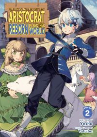 Book Cover for Chronicles of an Aristocrat Reborn in Another World (Light Novel) Vol. 2 by Yashu