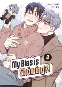 Book Cover for My Bias Is Showing?! Vol. 3 by Nabit
