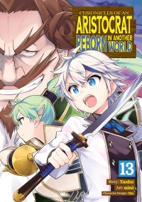 Book Cover for Chronicles of an Aristocrat Reborn in Another World (Manga) Vol. 13 by Yashu