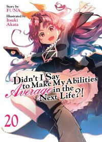 Book Cover for Didn't I Say to Make My Abilities Average in the Next Life?! (Light Novel) Vol. 20 by Funa