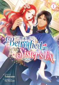Book Cover for Betrothed to My Sister's Ex (Light Novel) Vol. 1 by Tobirano