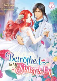 Book Cover for Betrothed to My Sister's Ex (Light Novel) Vol. 2 by Tobirano