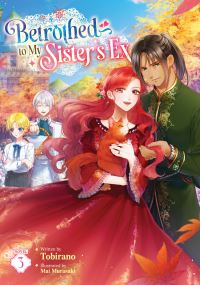 Book Cover for Betrothed to My Sister's Ex (Light Novel) Vol. 3 by Tobirano