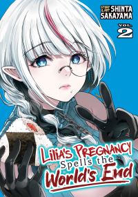 Book Cover for Lilia's Pregnancy Spells the World's End Vol. 2 by Shinta Sakayama