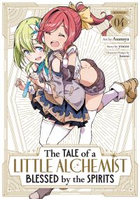Book Cover for The Tale of a Little Alchemist Blessed by the Spirits (Manga) Vol. 4 by Yocco