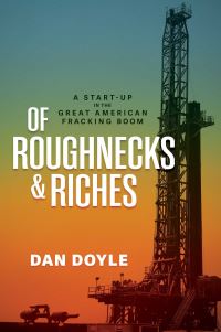 Book Cover for Of Roughnecks & Riches by Dan Doyle