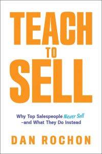 Book Cover for Teach to Sell by Dan Rochon