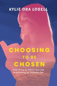 Book Cover for Choosing to Be Chosen by Kylie Ora Lobell