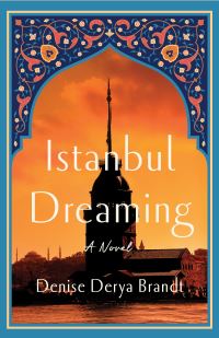 Book Cover for Istanbul Dreaming by Denise Derya Brandt