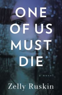 Book Cover for One of Us Must Die by Zelly Ruskin