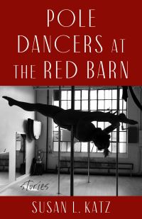 Book Cover for Pole Dancers at the Red Barn by Susan L Katz