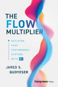 Book Cover for The Flow Multiplier by Jared S Quoyeser