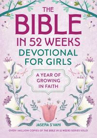 Book Cover for The Bible in 52 Weeks Devotional for Girls by Jaseña Svani