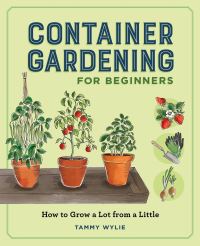 Book Cover for Container Gardening for Beginners by Tammy Wylie