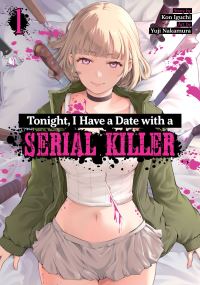 Book Cover for Tonight, I Have a Date With a Serial Killer Vol. 1 by Kon Iguchi