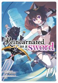Book Cover for Reincarnated as a Sword (Light Novel) Vol. 19 by Yuu Tanaka