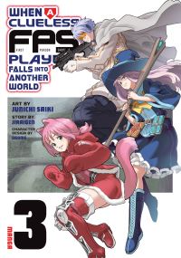 Book Cover for When a Clueless First-Person Shooter Player Falls Into Another World (Manga) Vol. 3 by Jiraigen