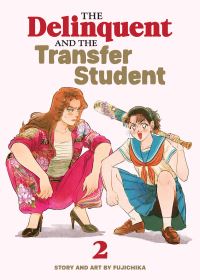 Book Cover for The Delinquent and the Transfer Student Vol. 2 by Fujichika