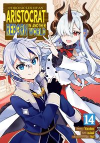 Book Cover for Chronicles of an Aristocrat Reborn in Another World (Manga) Vol. 14 by Yashu