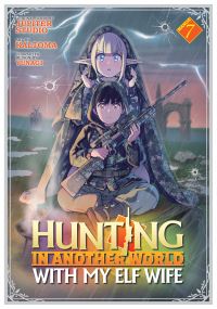 Book Cover for Hunting in Another World With My Elf Wife (Manga) Vol. 7 by Jupiter Studio