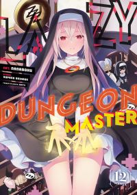 Book Cover for Lazy Dungeon Master (Manga) Vol. 12 by Supana Onikage