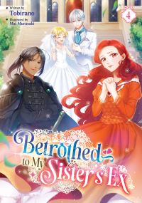 Book Cover for Betrothed to My Sister's Ex (Light Novel) Vol. 4 by Tobirano