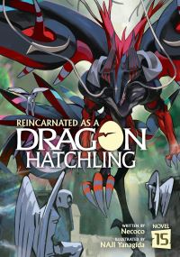 Book Cover for Reincarnated as a Dragon Hatchling (Light Novel) Vol. 15 by Necoco