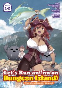 Book Cover for Let's Run an Inn on Dungeon Island! (In a World Ruled by Women) (Omnibus) Vol. 1-2 by Bunzaburo Nagano