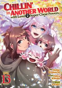 Book Cover for Chillin' in Another World With Level 2 Super Cheat Powers (Manga) Vol. 13 by Miya Kinojo