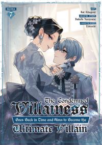 Book Cover for The Condemned Villainess Goes Back in Time and Aims to Become the Ultimate Villain (Manga) Vol. 7 by Bakufu Narayama