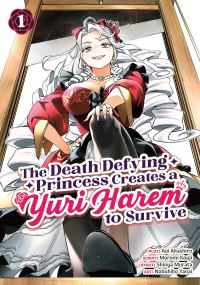 Book Cover for The Death Defying Princess Creates a Yuri Harem to Survive Vol. 1 by Aoi Akashiro, Moromi Kouji, Shinya Murata