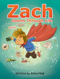 Book Cover for Zach Zooms Through Life by Erica Fink