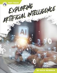 Book Cover for Exploring Artificial Intelligence by Nick Rebman