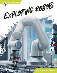 Book Cover for Exploring Robots by Nick Rebman
