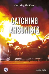 Book Cover for Catching Arsonists by Abby Doty