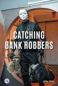 Book Cover for Catching Bank Robbers by Abby Doty