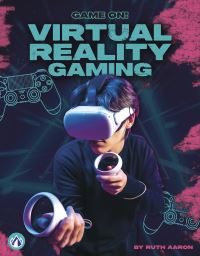 Book Cover for Virtual Reality Gaming. Hardcover by Ruth Aaron